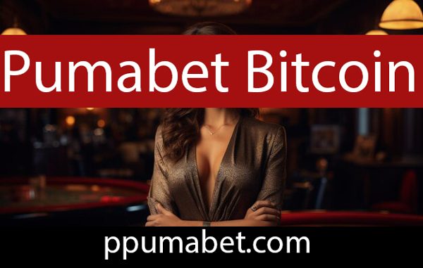 Pumabet bitcoin ödeme aracıyla hızlı ve güvenilir yapıdadır.